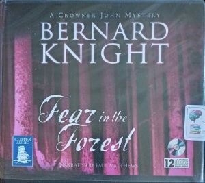 Fear in the Forest written by Bernard Knight performed by Paul Matthews on Audio CD (Unabridged)